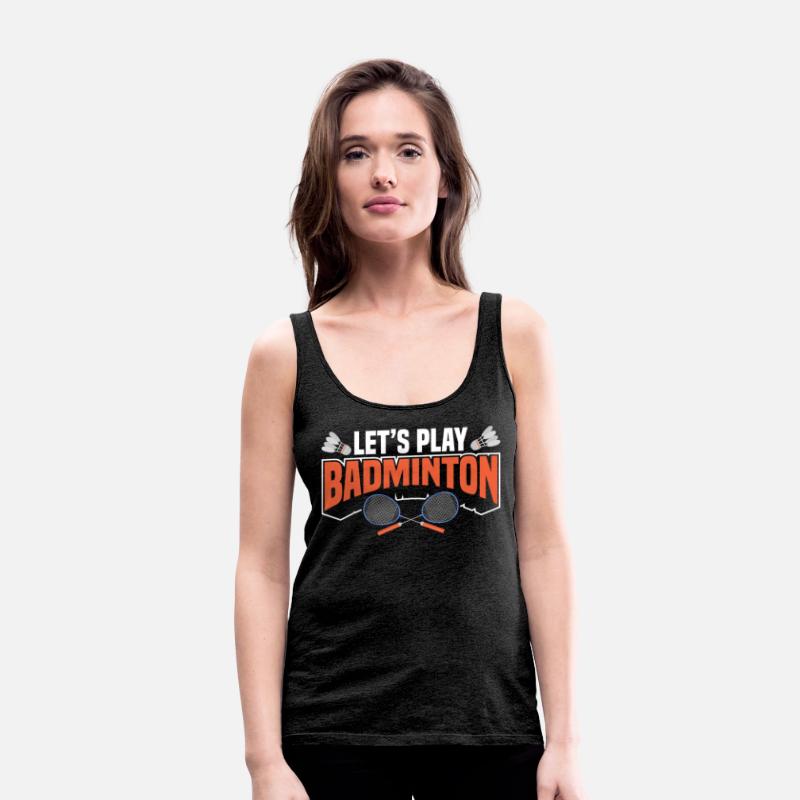 Let's Play Badminton For Badminton Lover