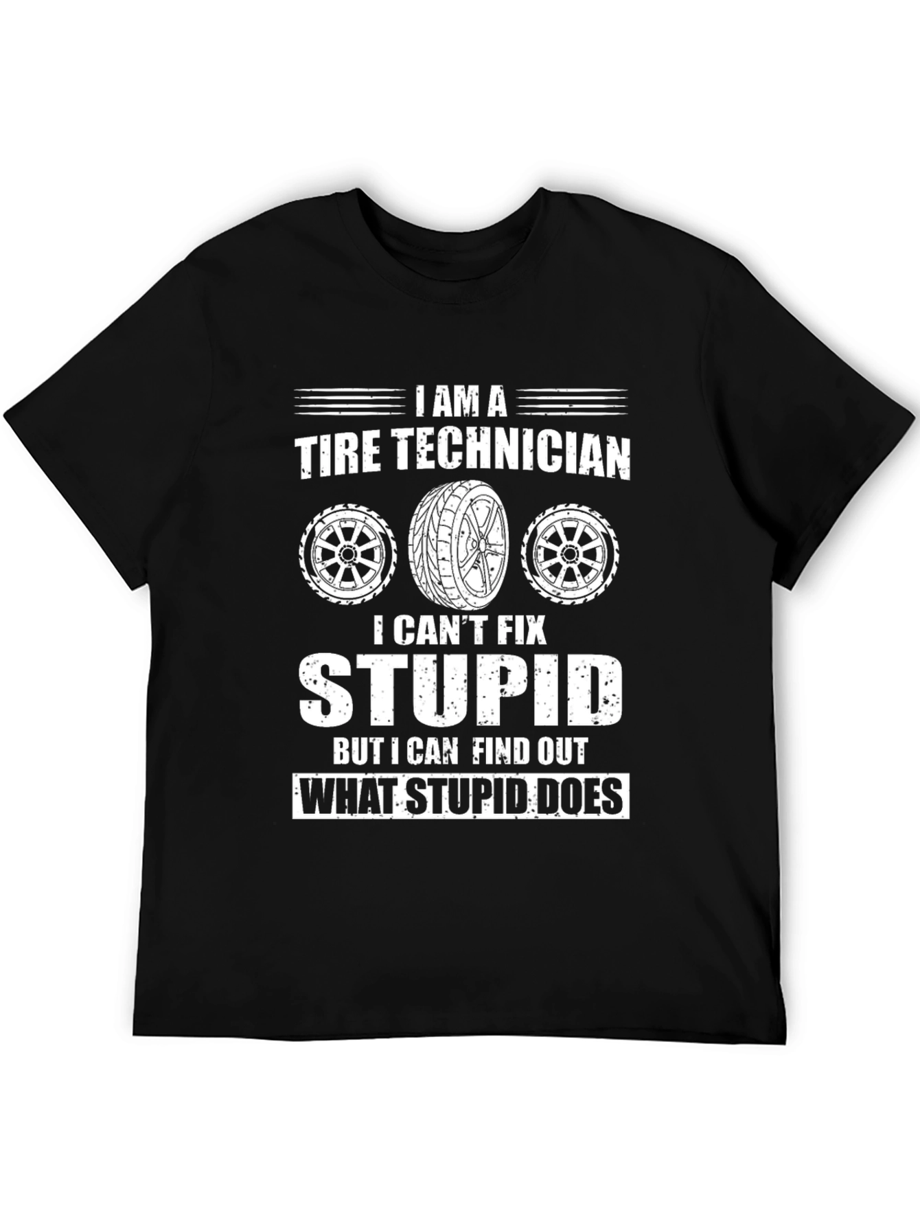 I am a Tire Technician Funny T-Shirt