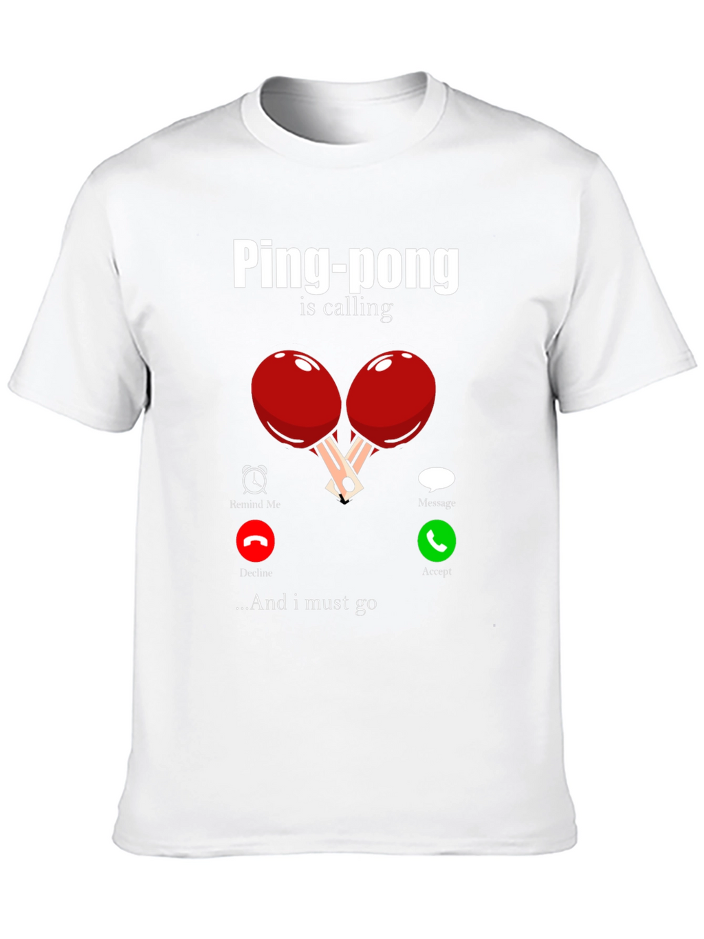 Ping-Pong Is Calling Mens T-Shirt
