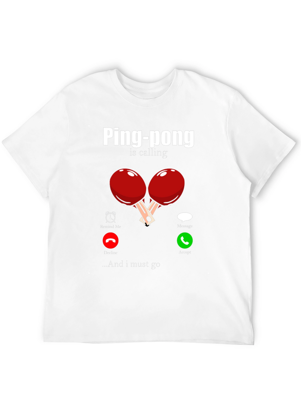Ping-Pong Is Calling Mens T-Shirt