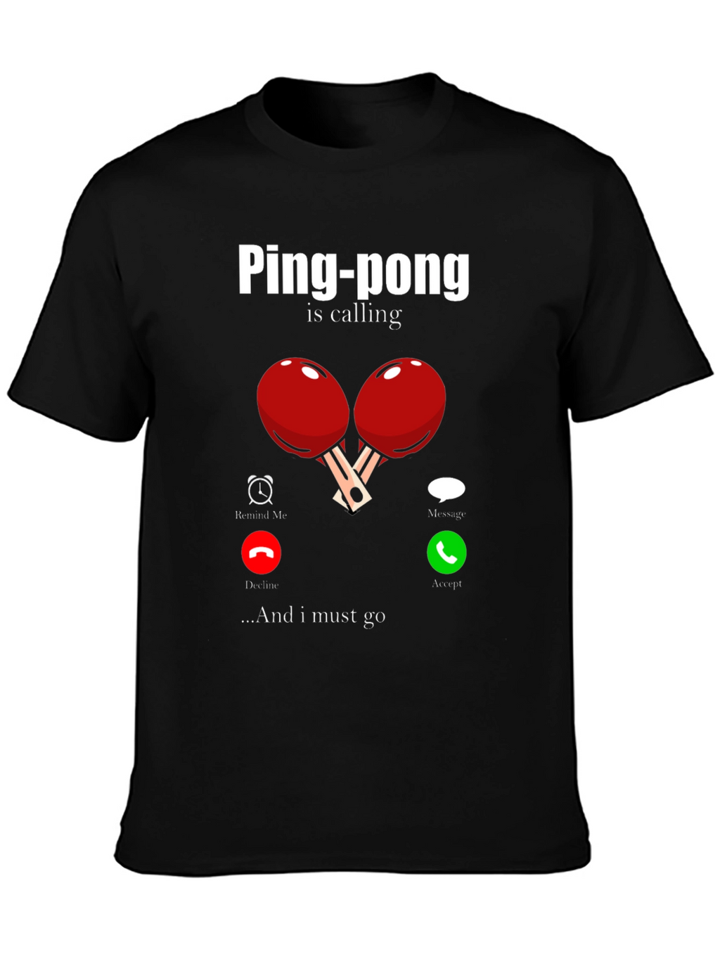 Ping-Pong Is Calling Mens T-Shirt