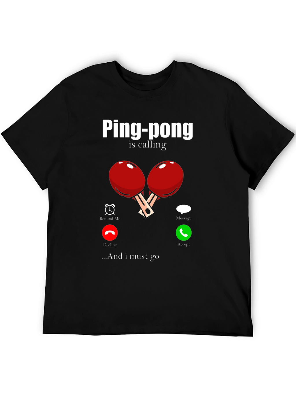 Ping-Pong Is Calling Mens T-Shirt