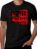 Excited Is My First Obviously Graphic T-Shirt