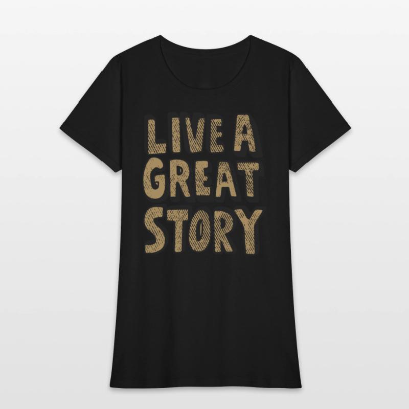 live a great story