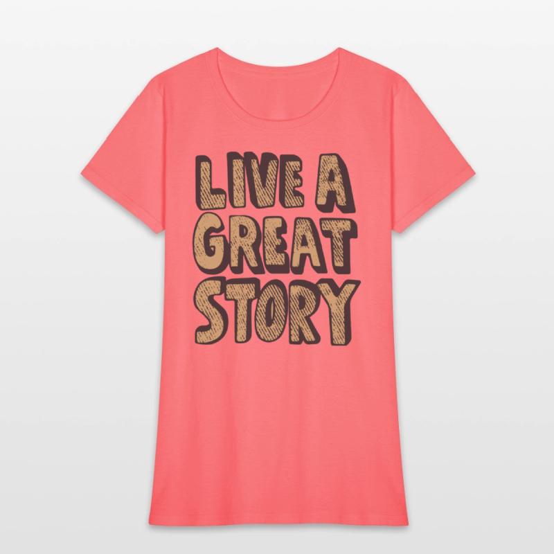 live a great story