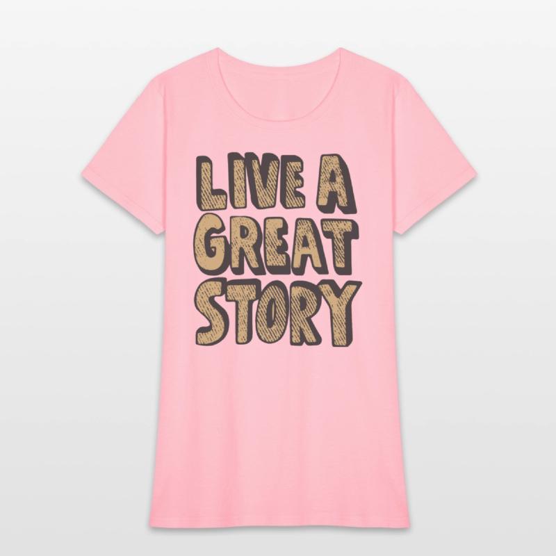 live a great story