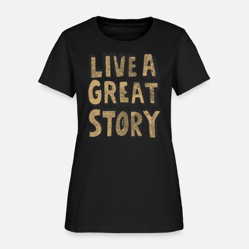 live a great story