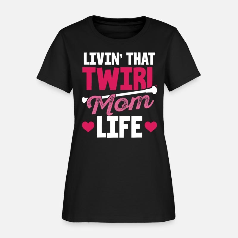 Living That Twirl Mom Life Majorette Twirling