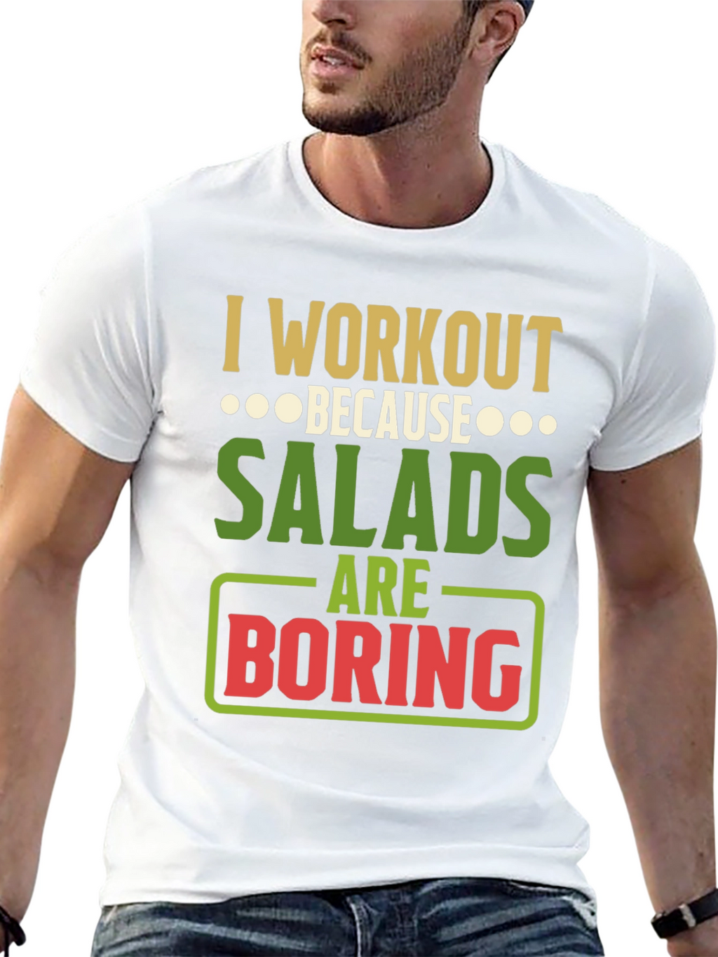 Workout Because Salads Are Boring Graphic T-Shirt
