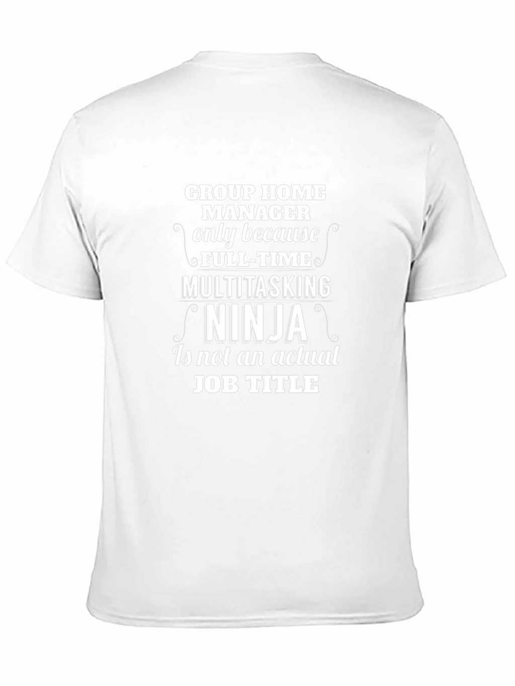 Group Home Manager Ninja T-Shirt