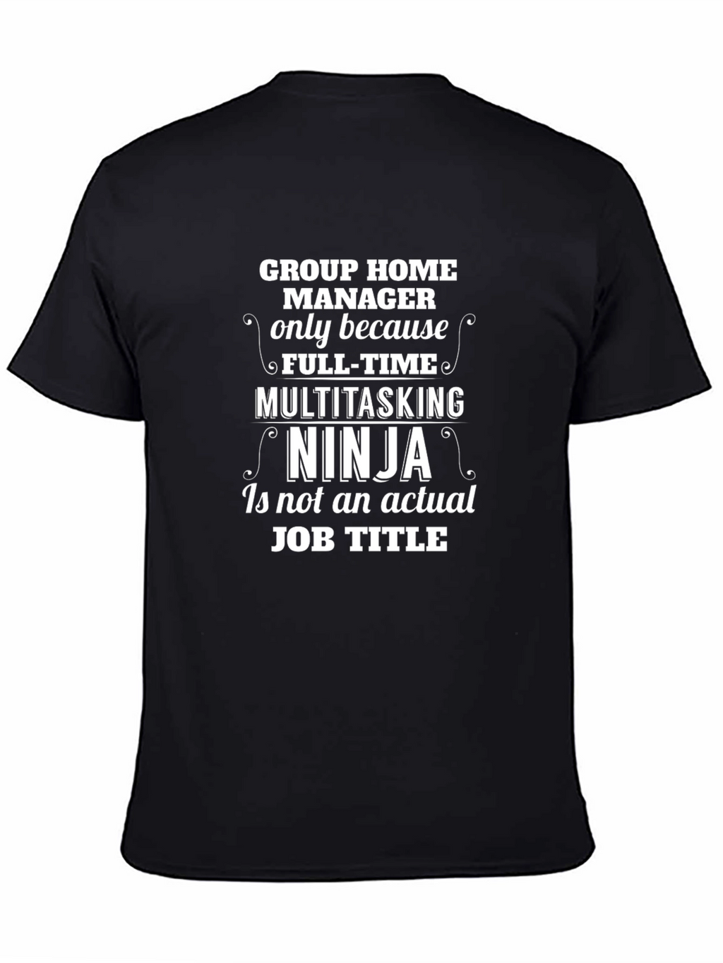 Group Home Manager Ninja T-Shirt