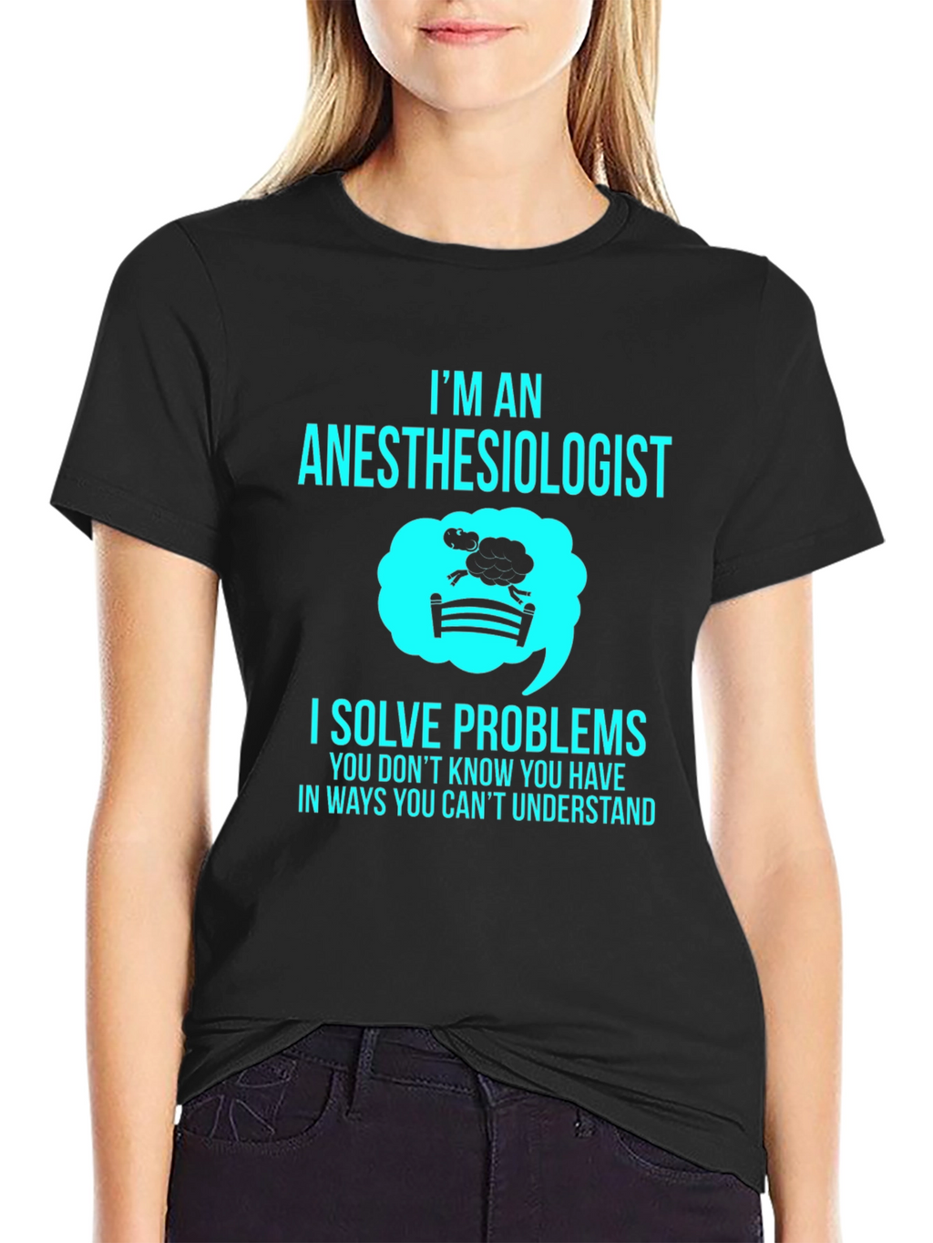 Anesthesiologist T-Shirt - I Solve Problems