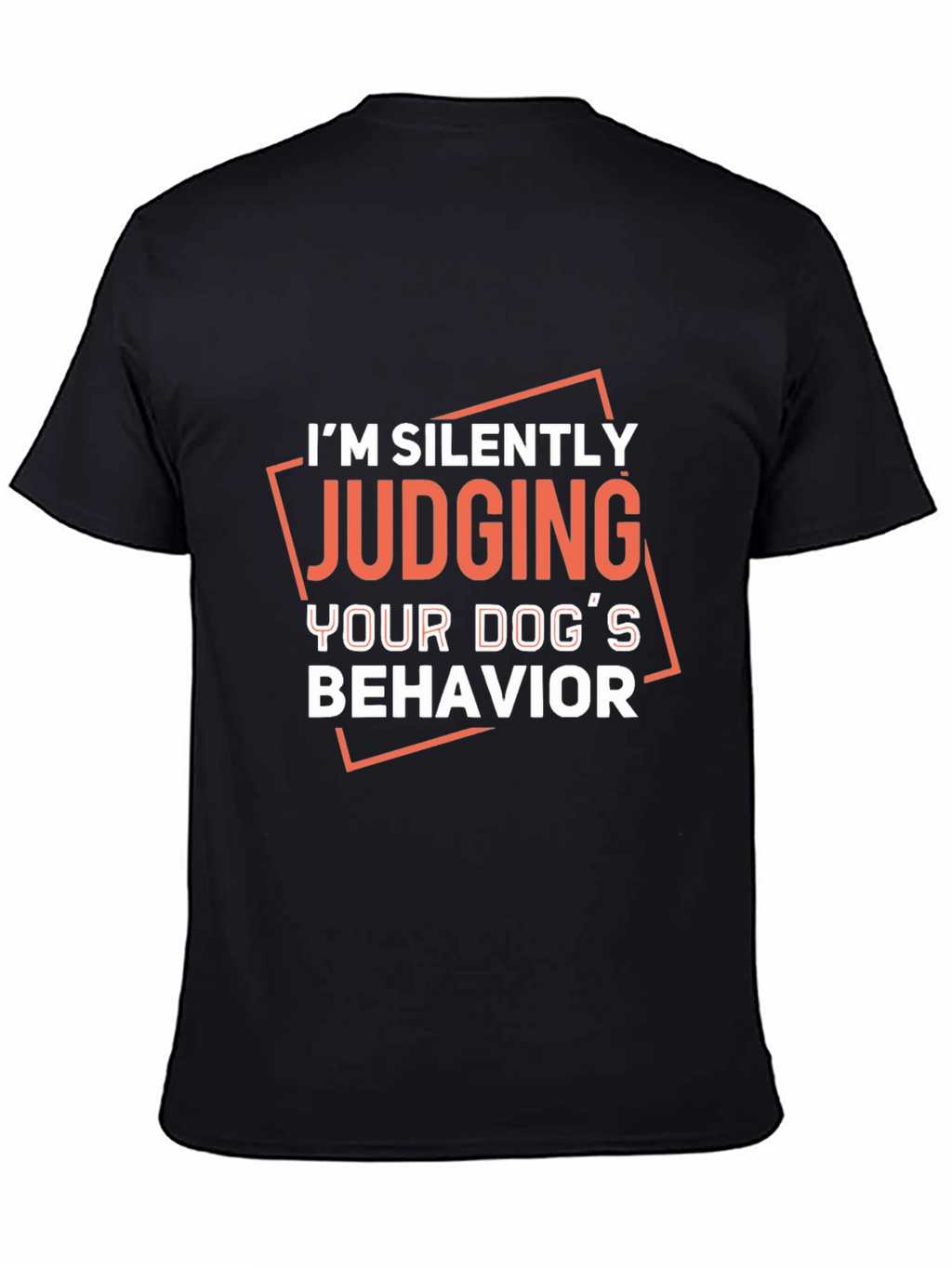Judging Your Dogs Behavior Graphic Tee