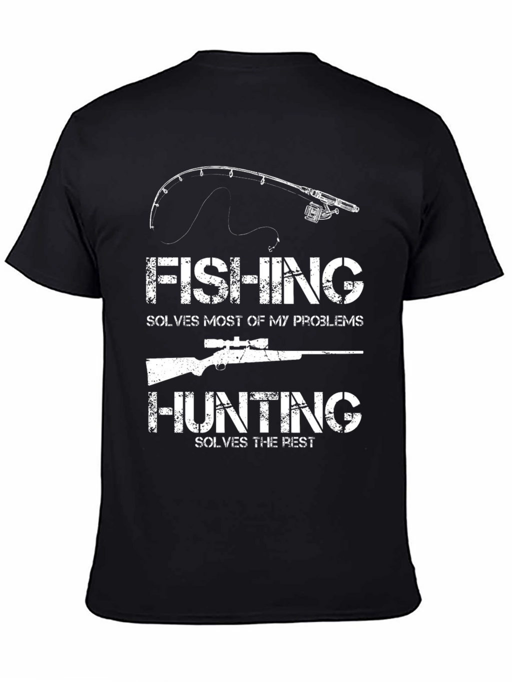 Fishing and Hunting Problem Solver T-Shirt