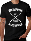 Weapons of Mass Percussion T-Shirt - Drummer Tee