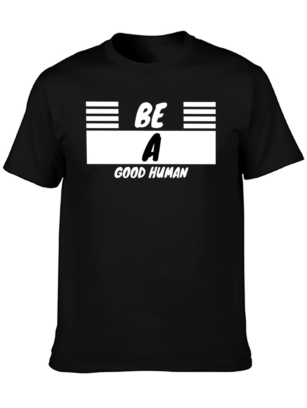 Be A Good Human Graphic T-Shirt - Black