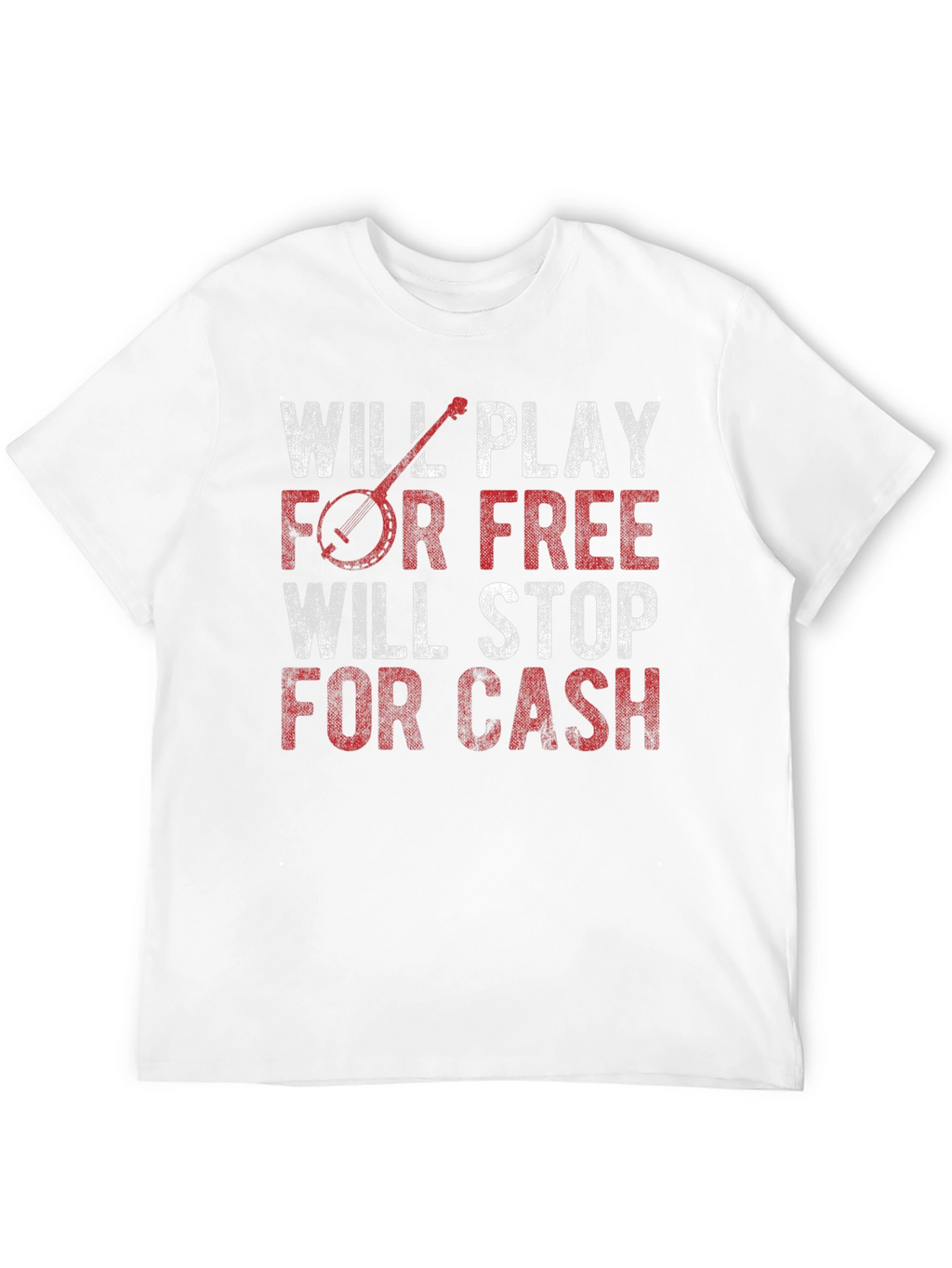 Will Play for Free Banjo T-Shirt