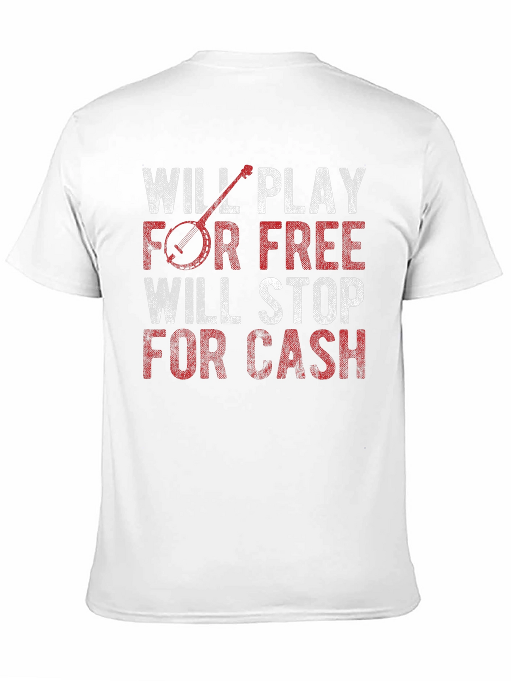 Will Play for Free Banjo T-Shirt