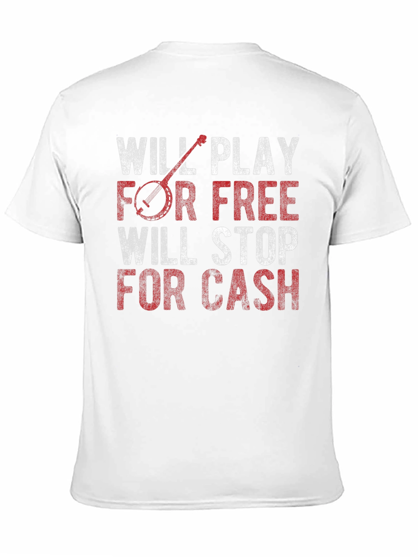 Will Play for Free Banjo T-Shirt