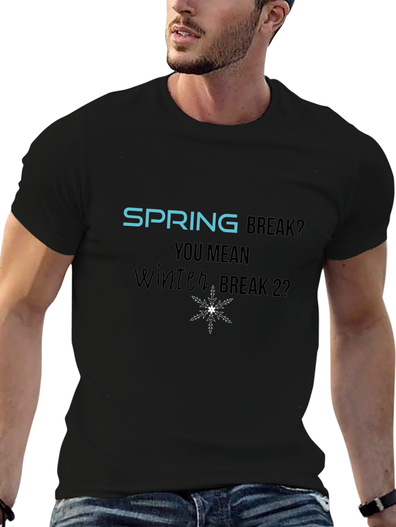 Winter Break 2? Graphic T-Shirt