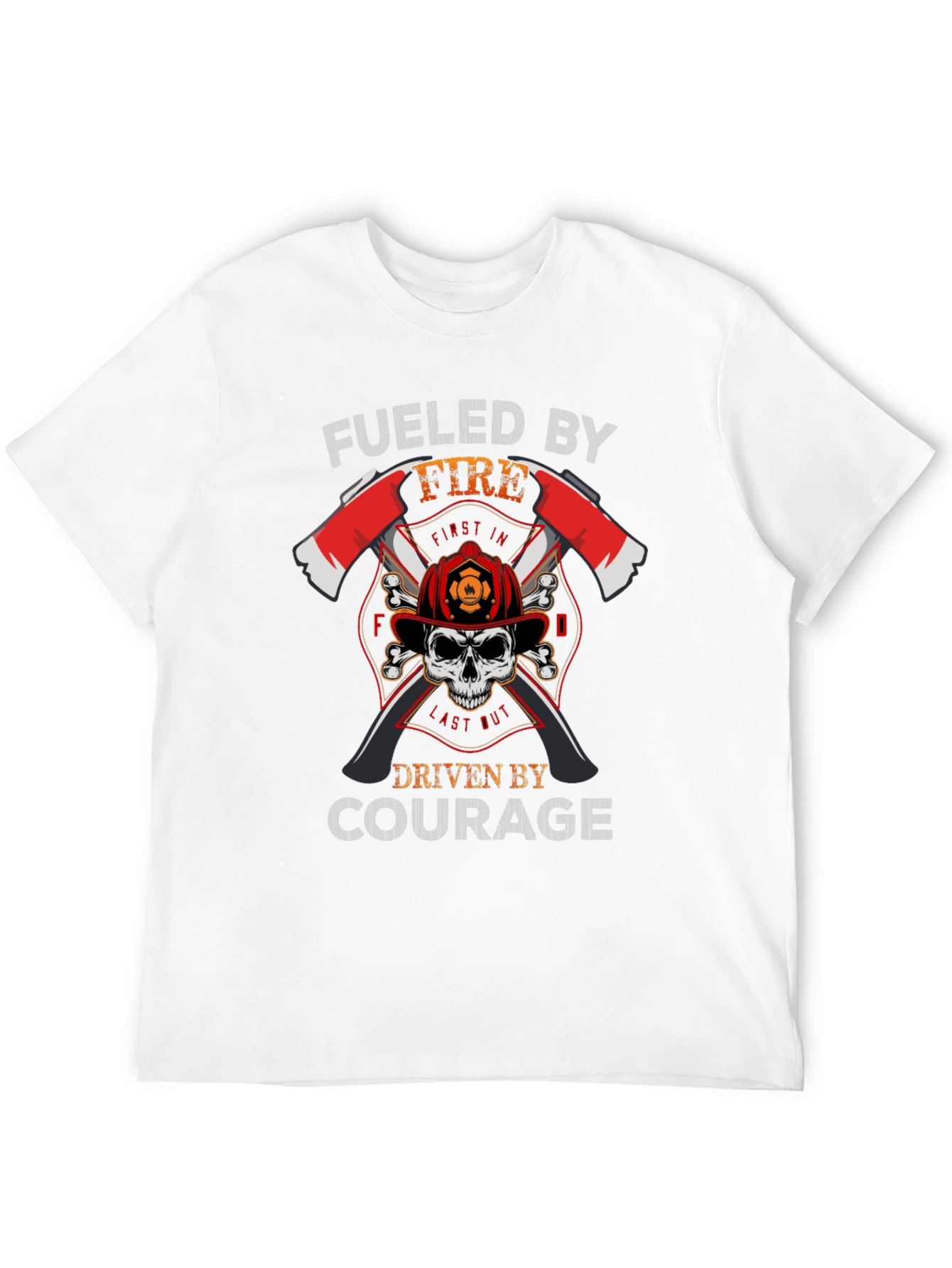 Fueled by Fire Courage Driven Firefighter T-Shirt