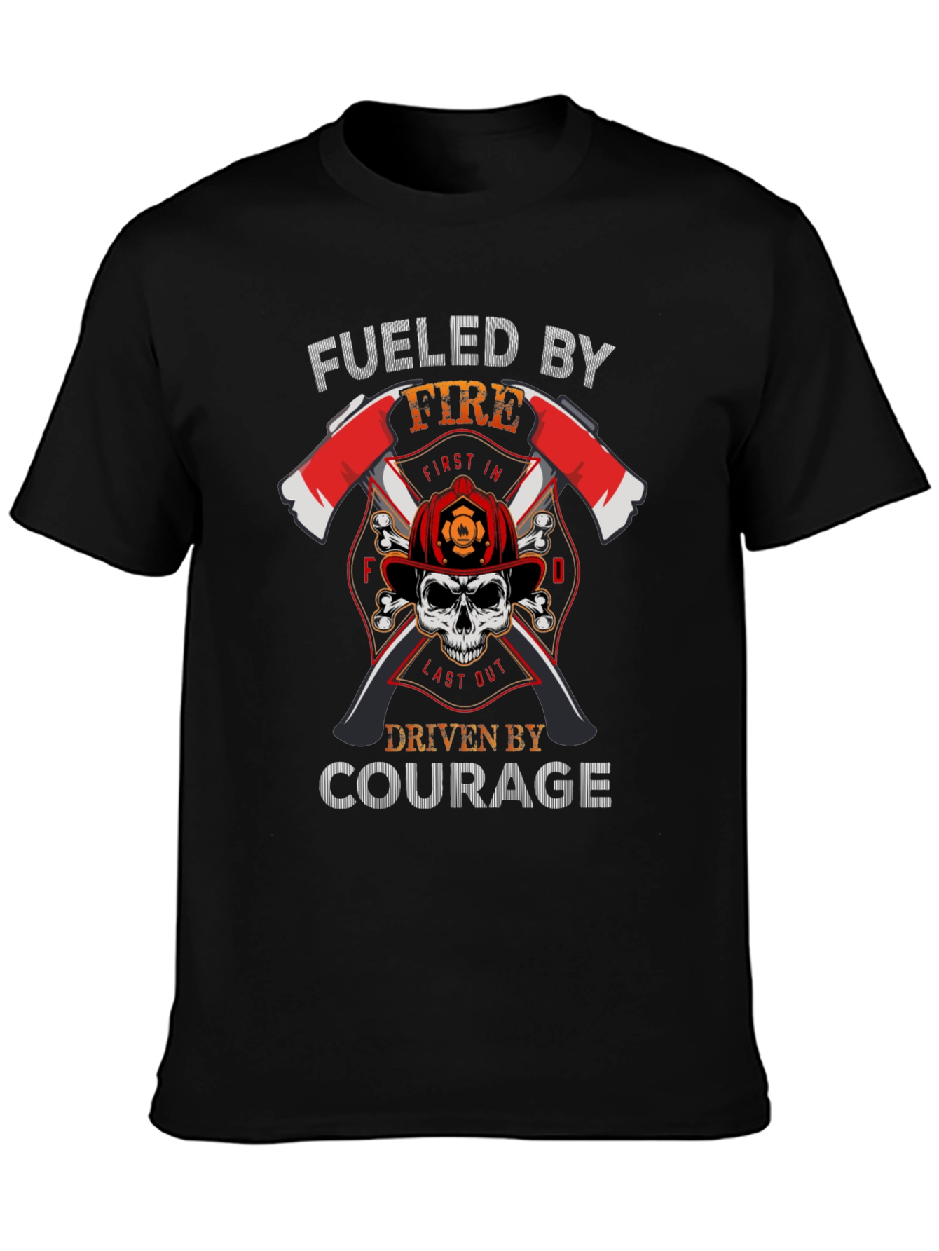 Fueled by Fire Courage Driven Firefighter T-Shirt