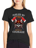 Fueled by Fire Courage Driven Firefighter T-Shirt