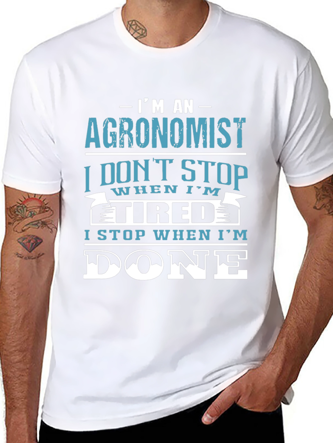 Agronomist T-Shirt: I Stop When Im Done
