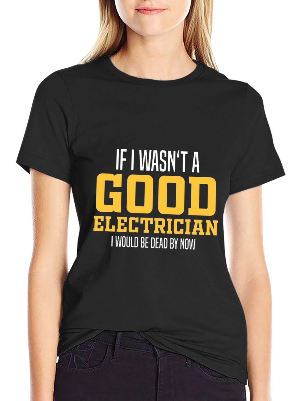 Funny Electrician T-Shirt - Good Electrician Gift