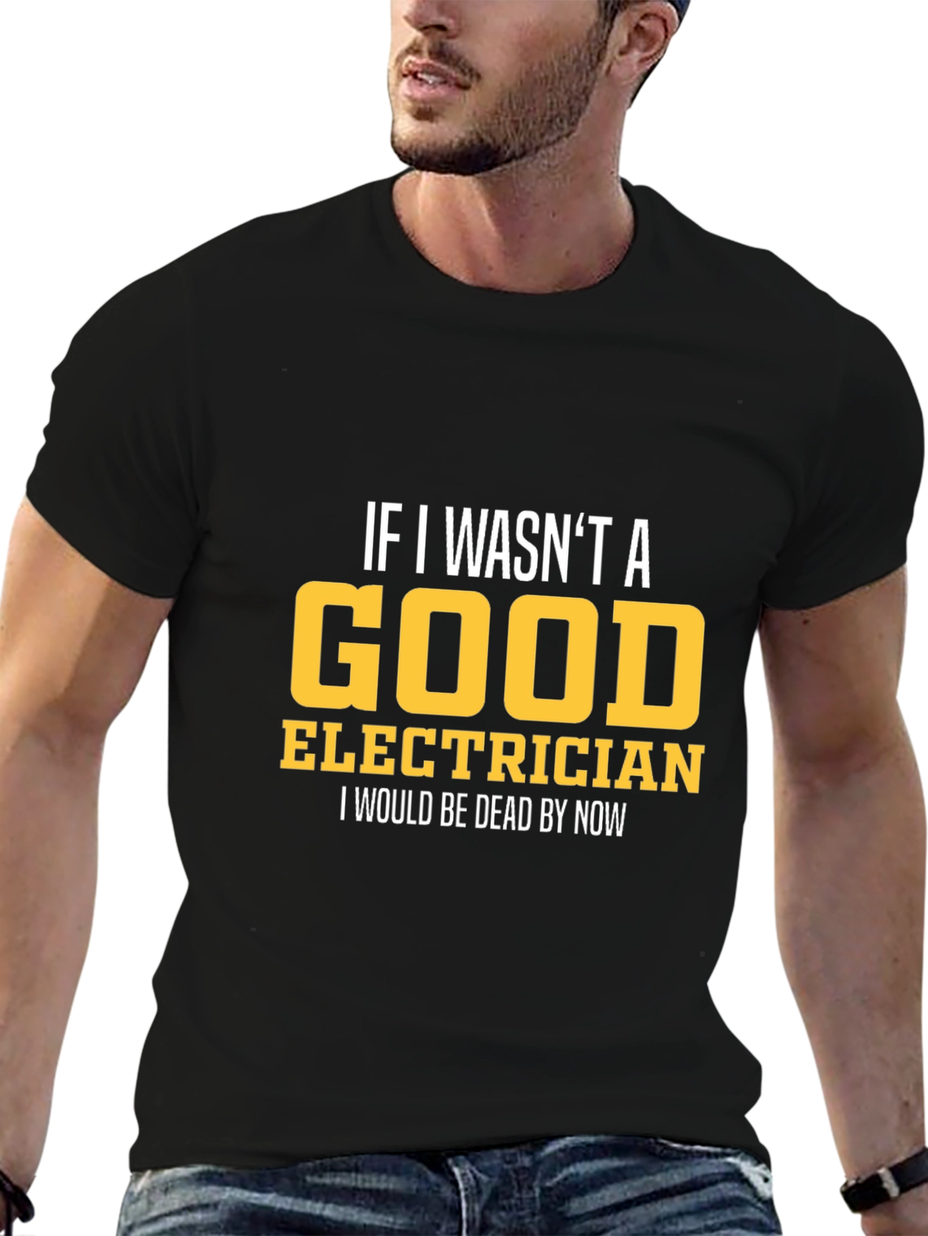 Funny Electrician T-Shirt - Good Electrician Gift