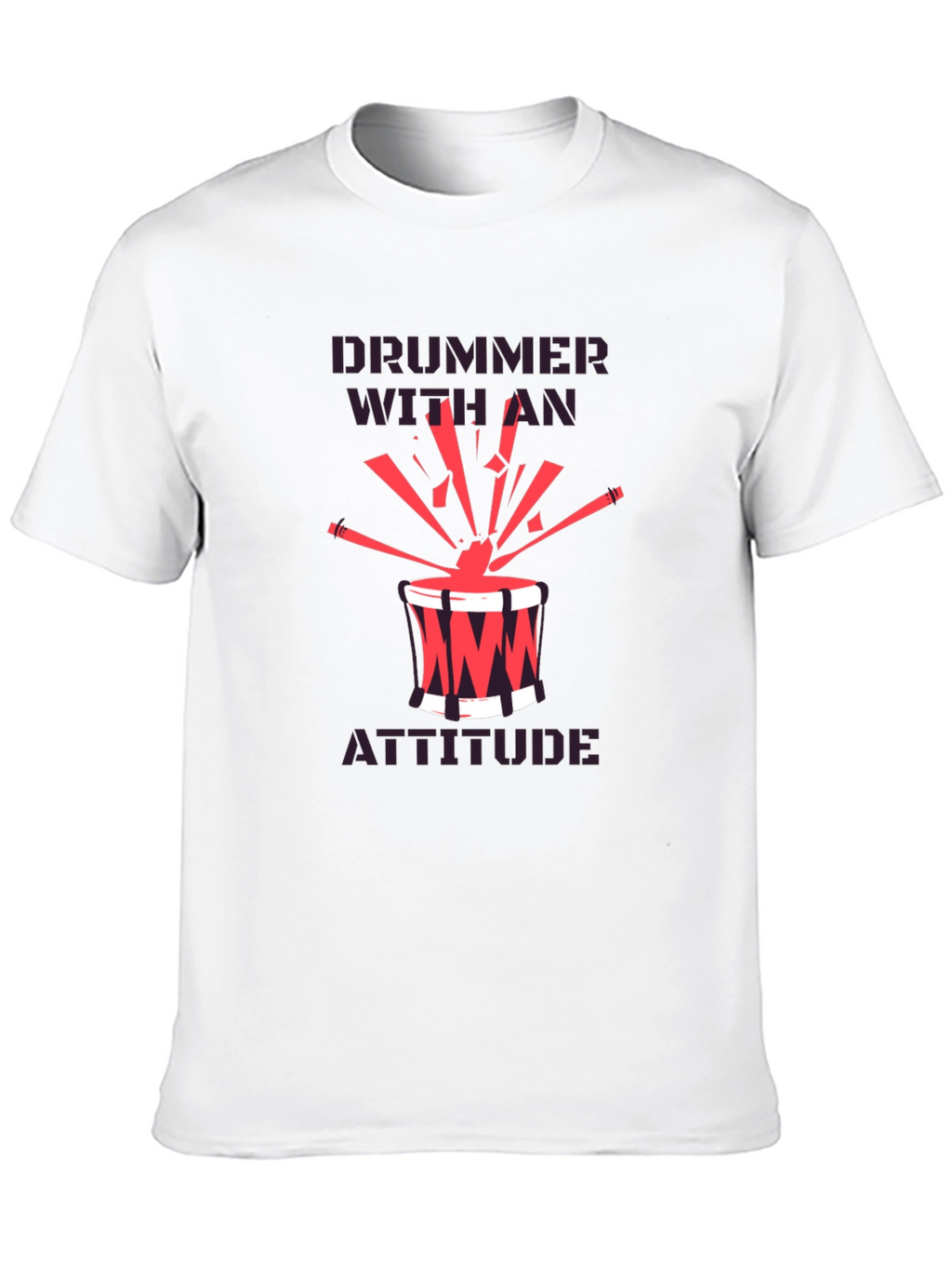Drummer With An Attitude Graphic Tee