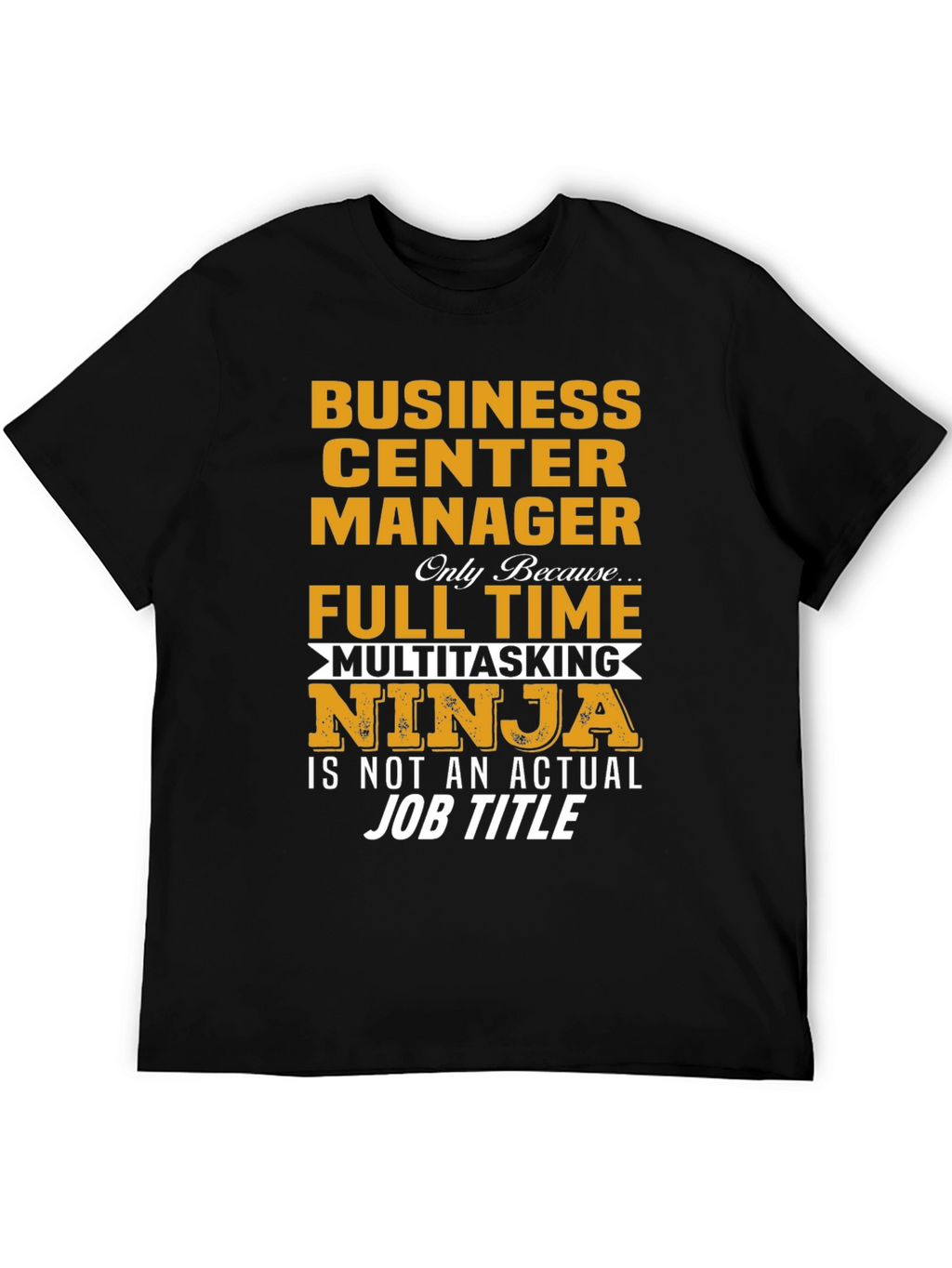 Business Center Manager Multitasking Ninja T-Shirt