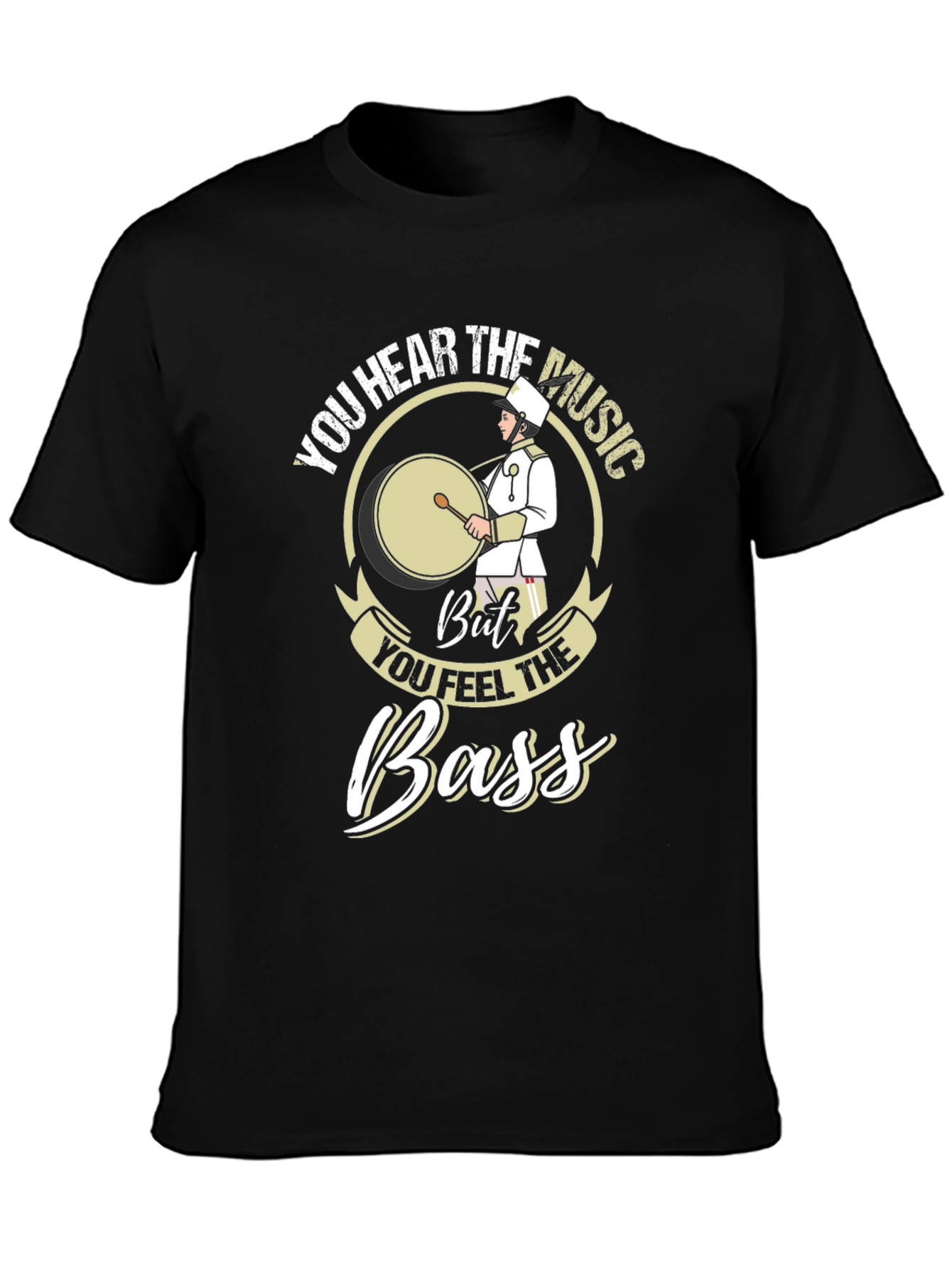 You Hear the Music But You Feel the Bass T-Shirt