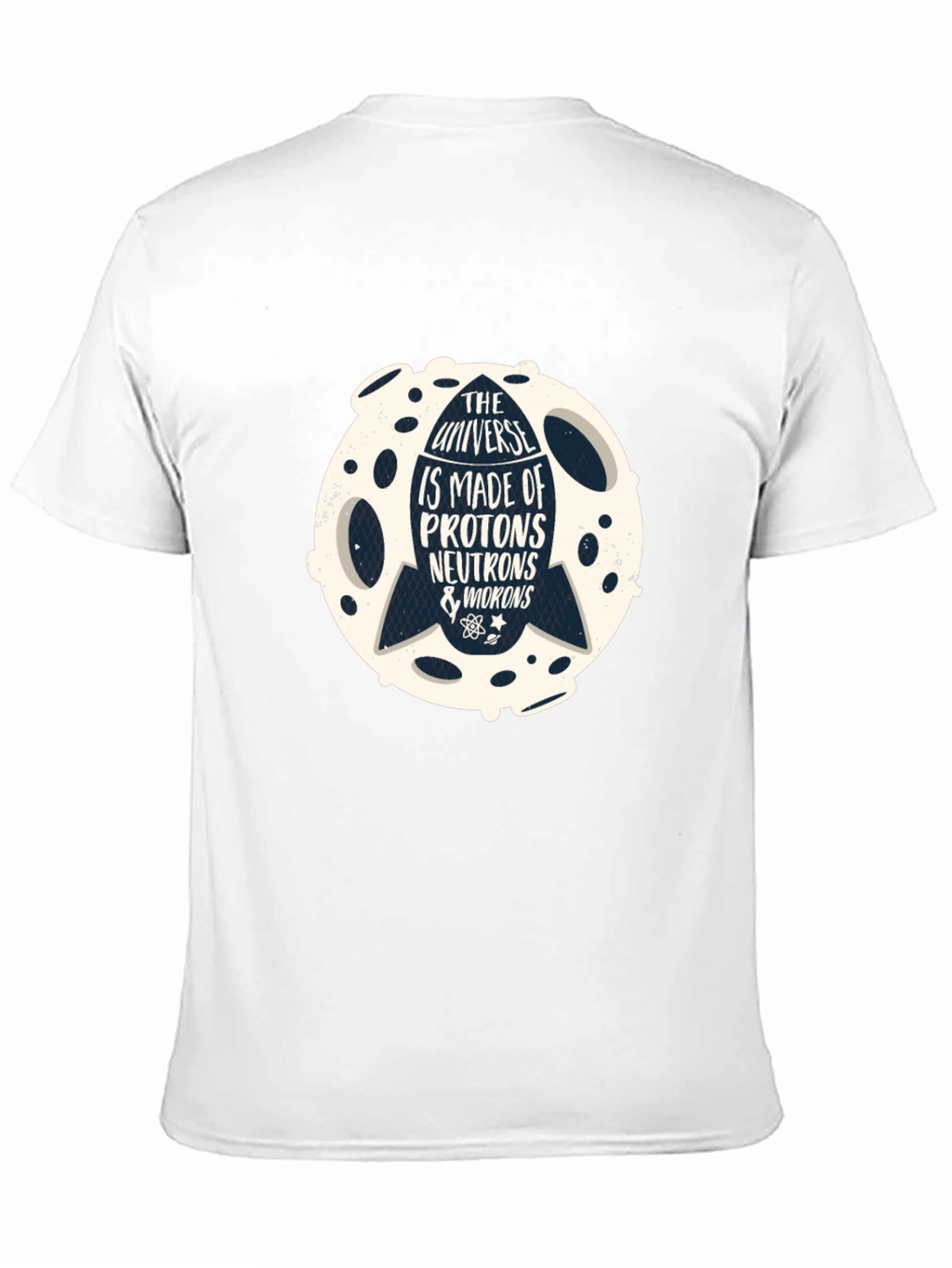 Universe Made of Protons T-Shirt - Science Geek Tee