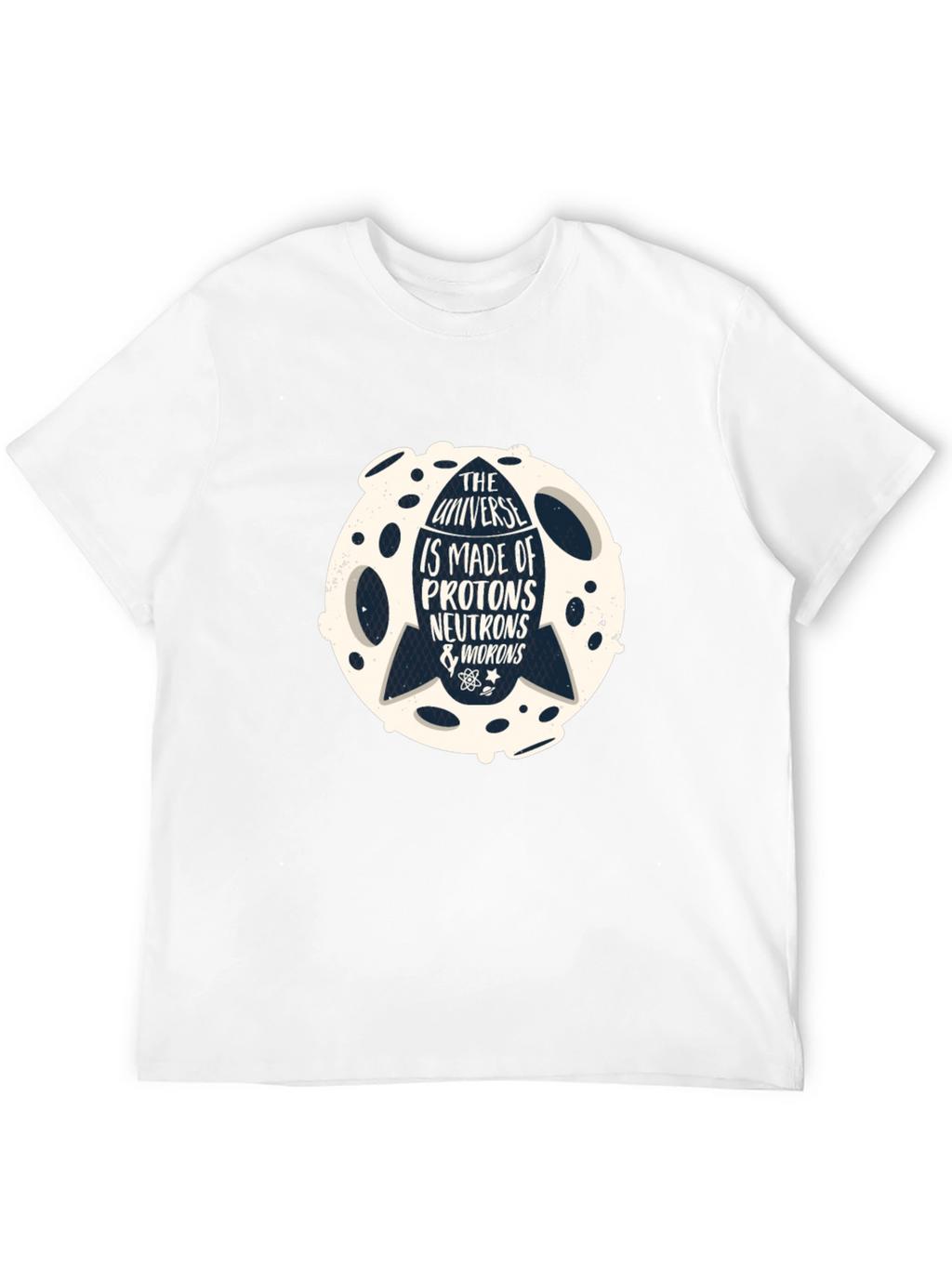 Universe Made of Protons T-Shirt - Science Geek Tee