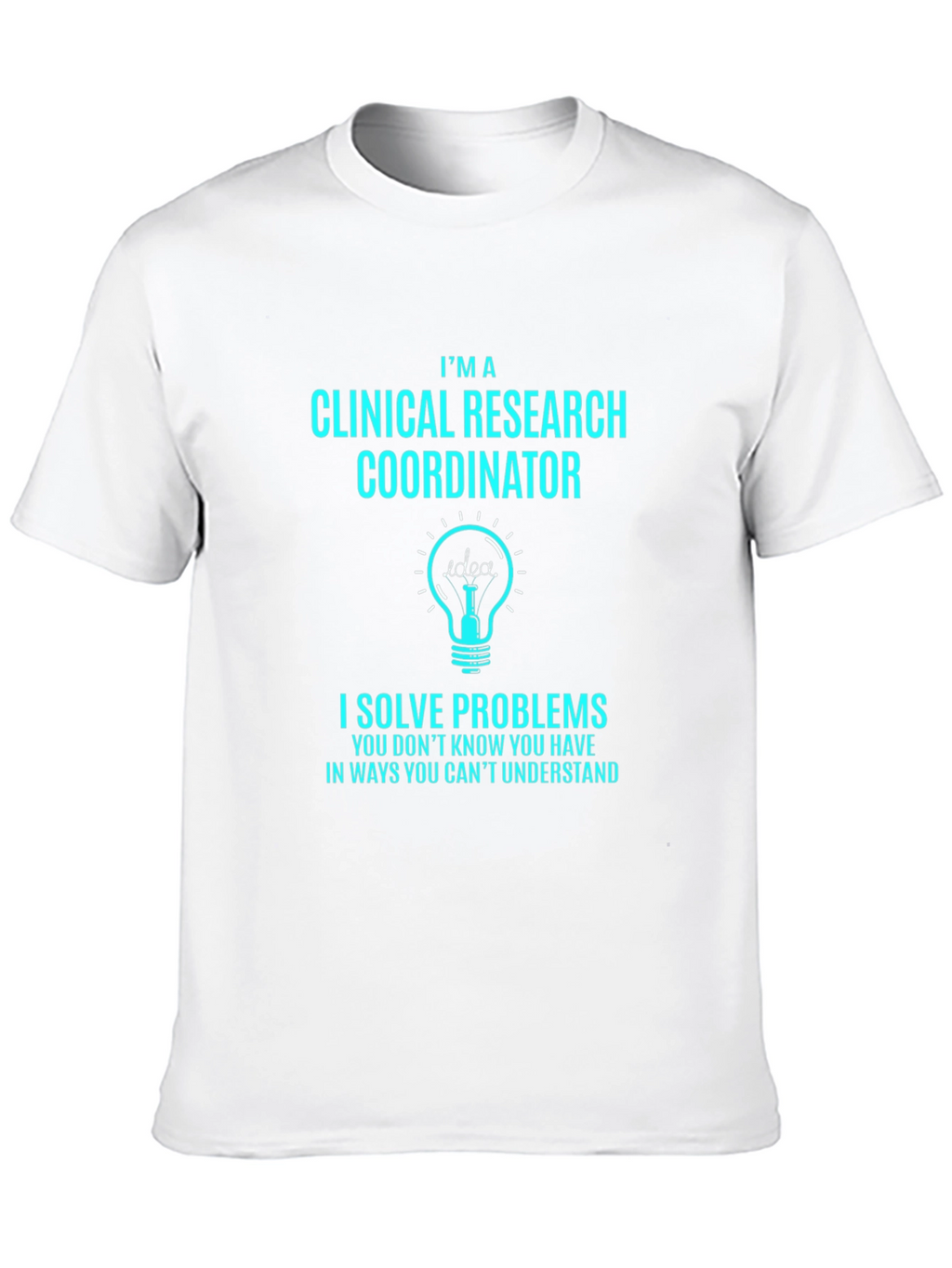 Clinical Research Coordinator T-Shirt