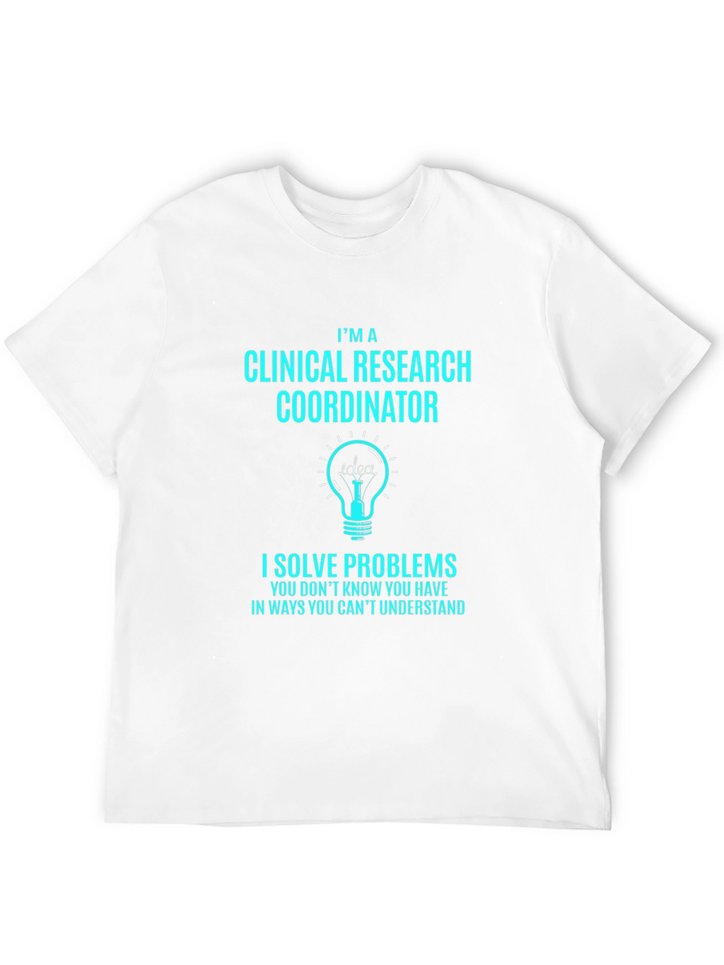 Clinical Research Coordinator T-Shirt