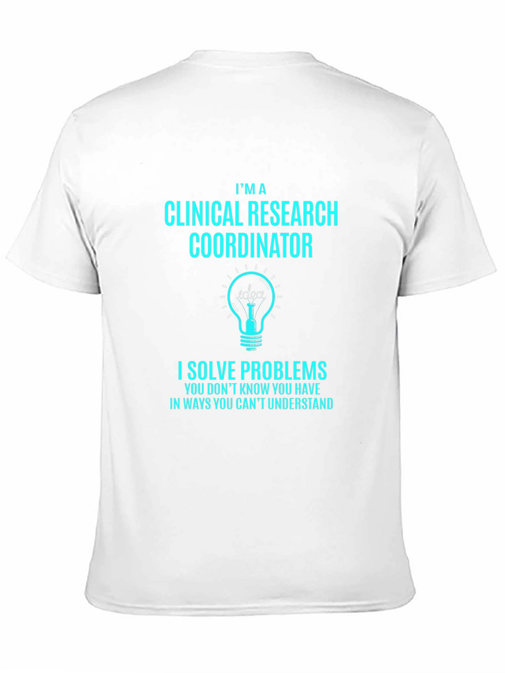 Clinical Research Coordinator T-Shirt