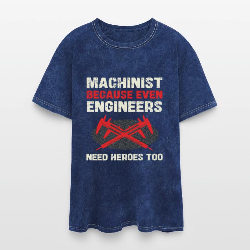 Machinist Because Even Engineers Need Heroes Too