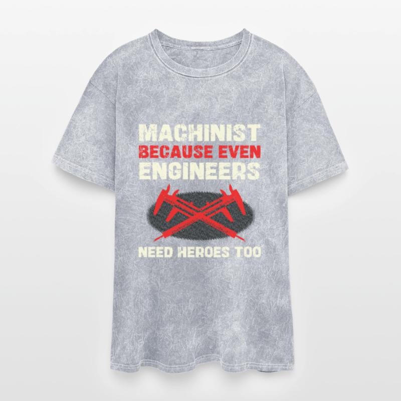 Machinist Because Even Engineers Need Heroes Too