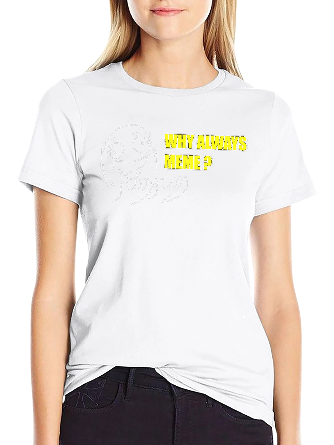 Why Always Meme? Graphic T-Shirt