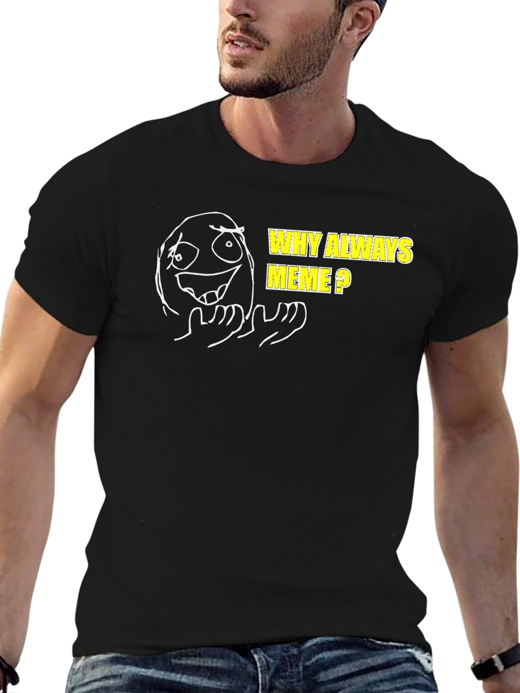 Why Always Meme? Graphic T-Shirt