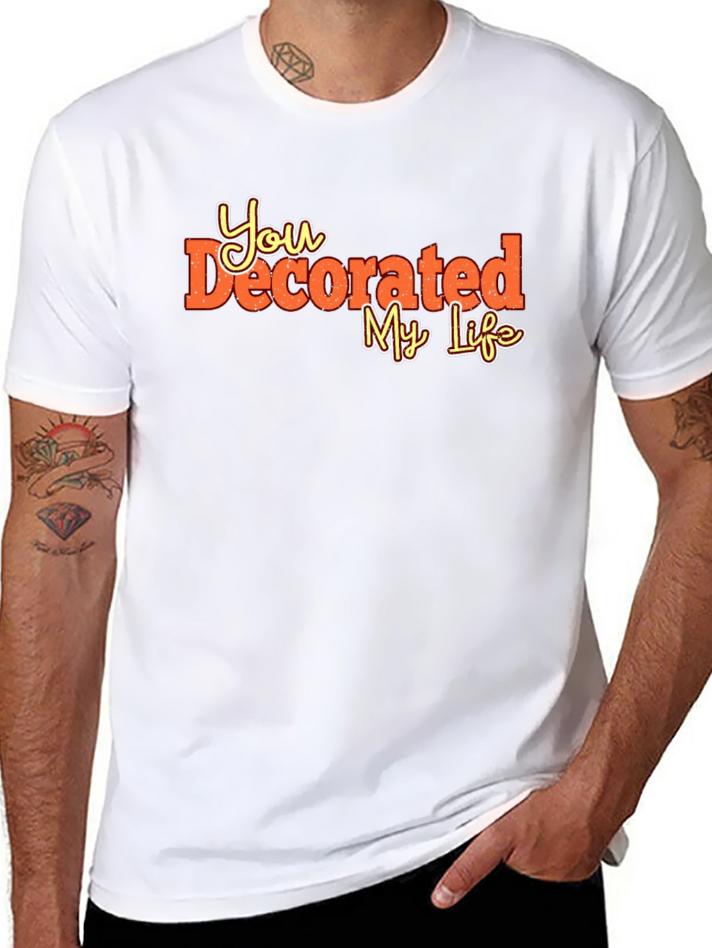 You Decorated My Life Graphic Tee