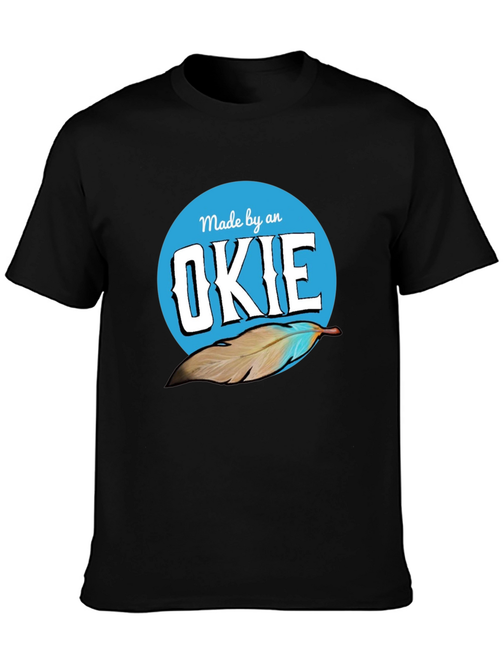 Made by an OKIE Graphic T-Shirt