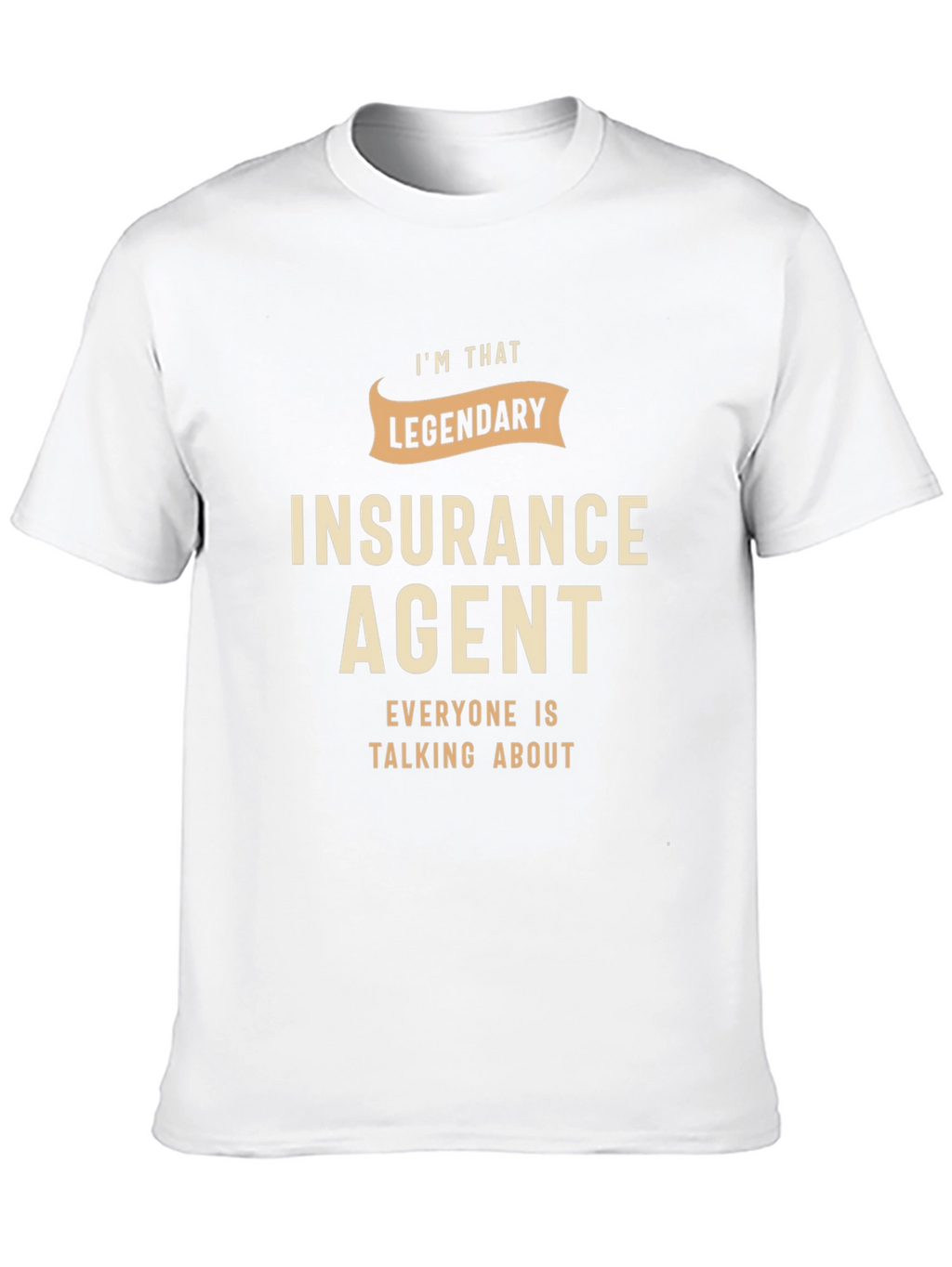 Legendary Insurance Agent Black T-Shirt