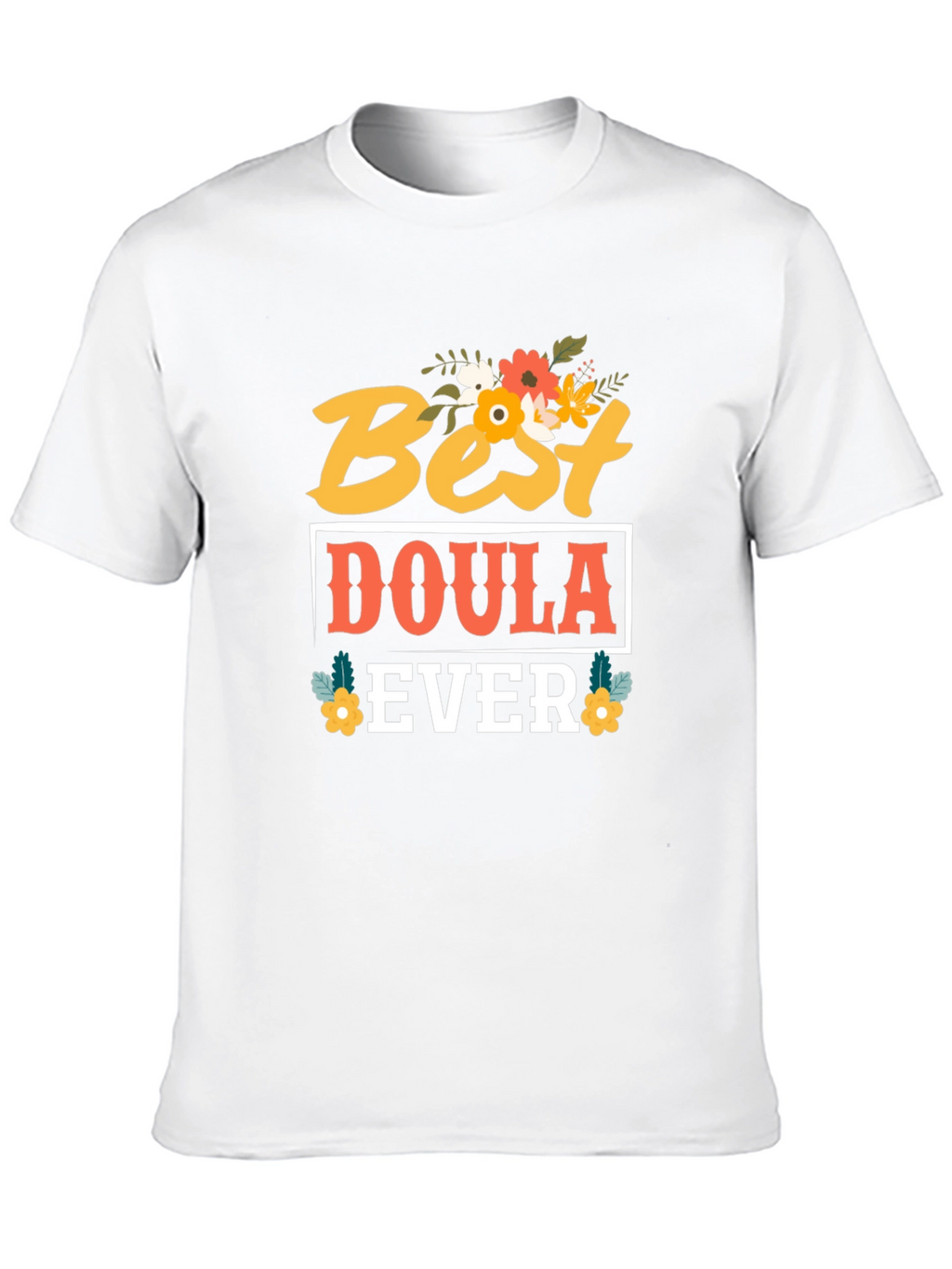 Best Doula Ever T-Shirt