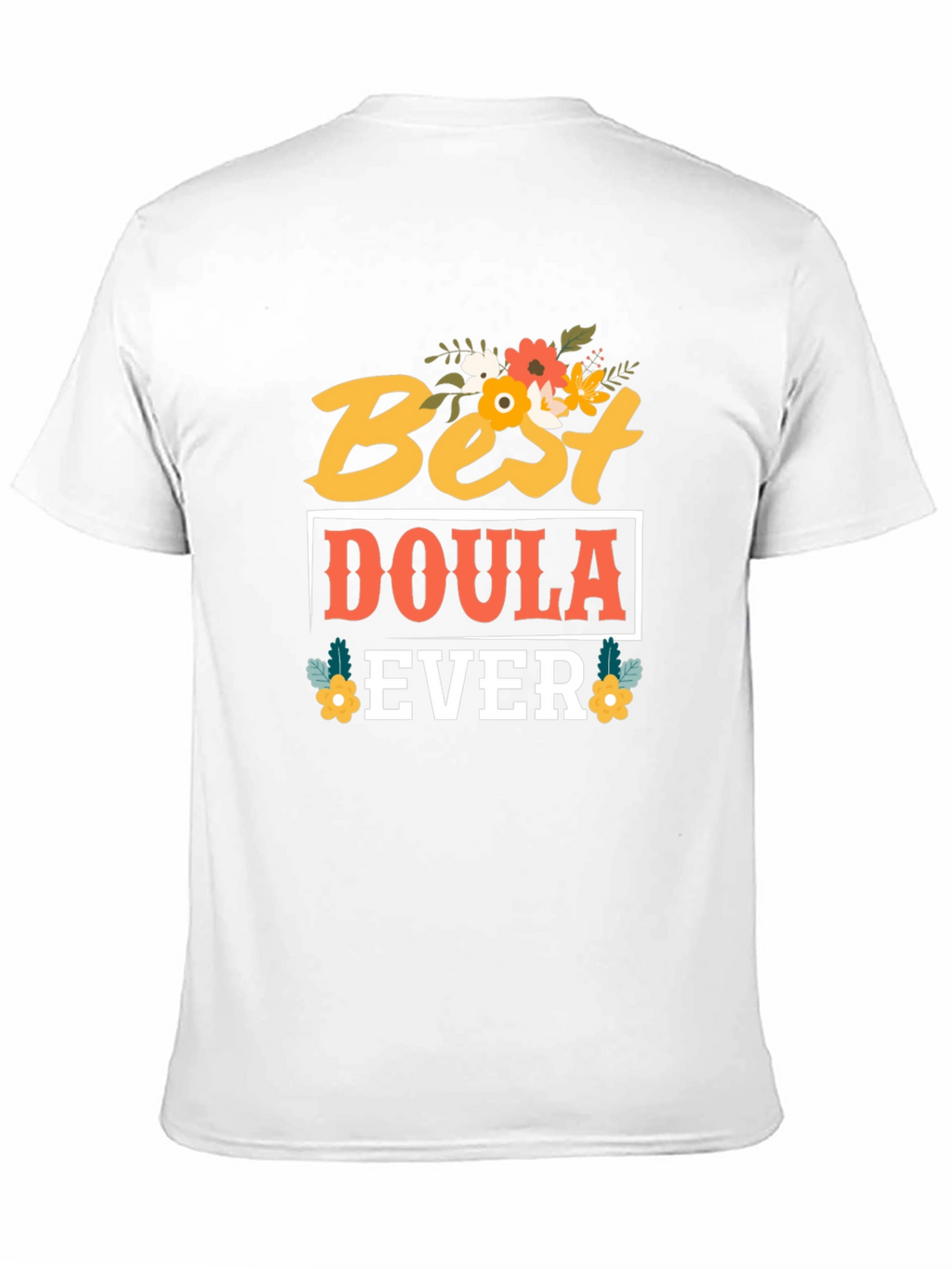 Best Doula Ever T-Shirt