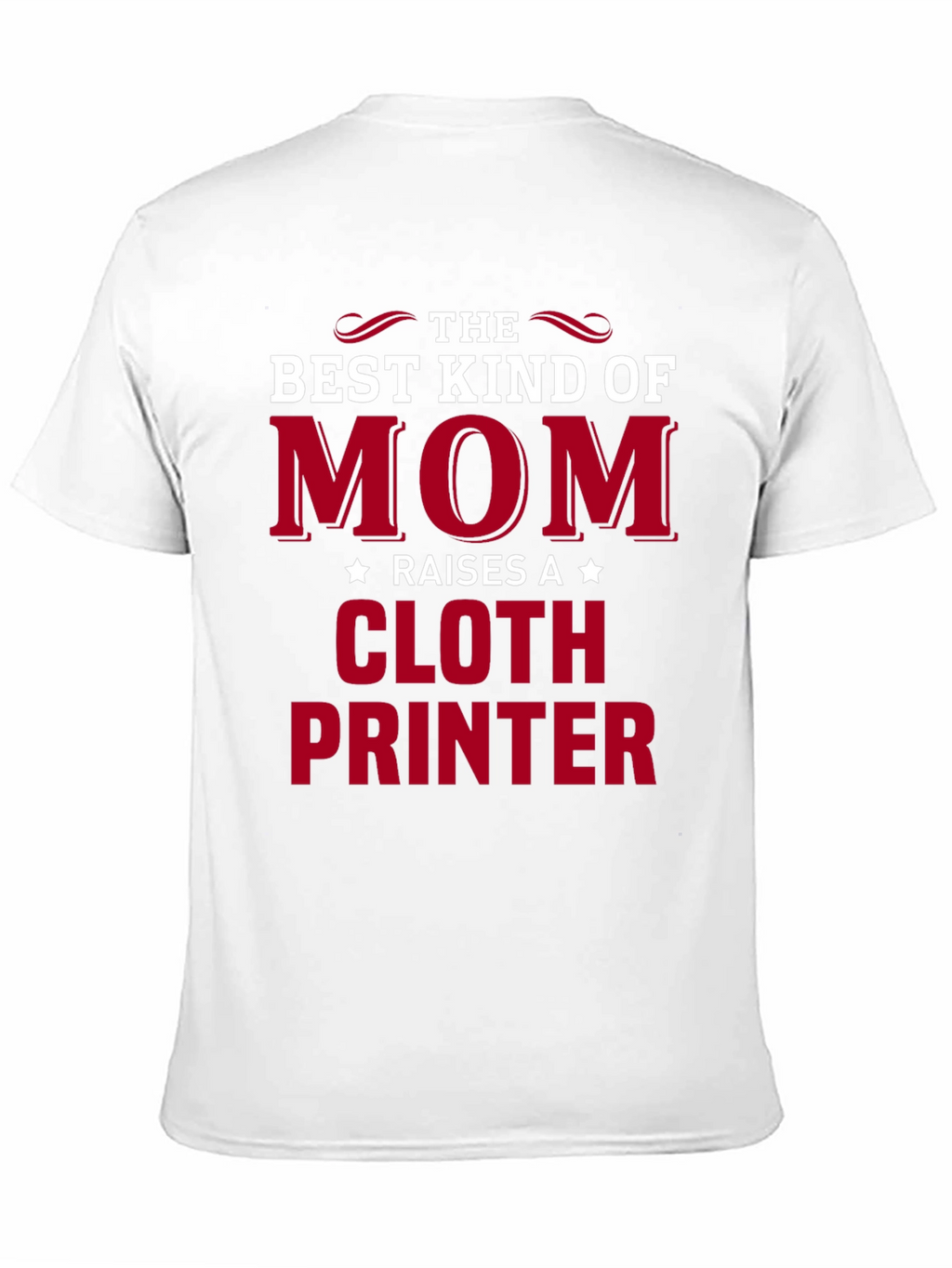 Best Kind of Mom Cloth Printer T-Shirt