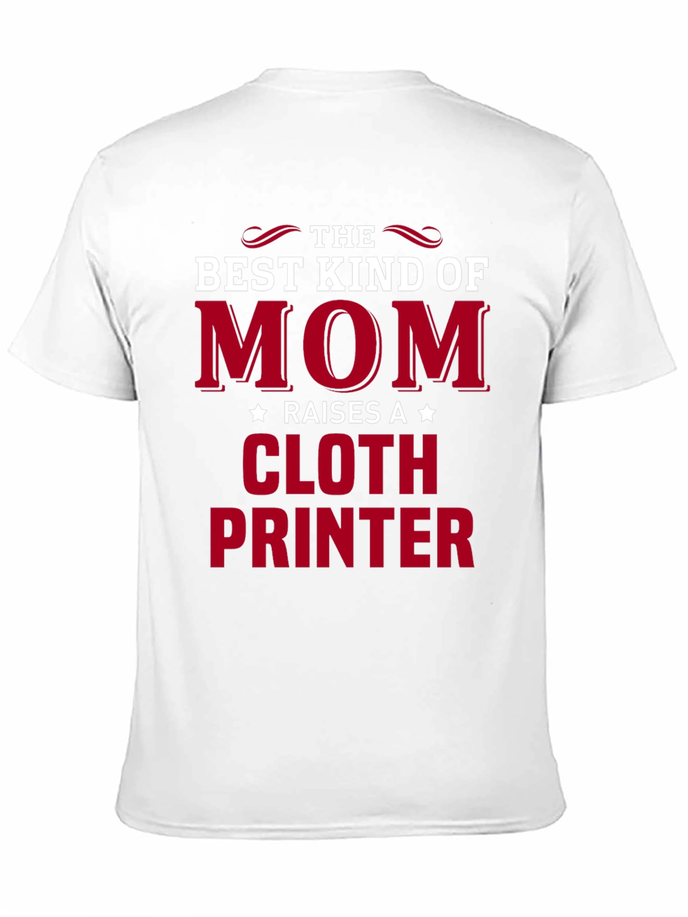 Best Kind of Mom Cloth Printer T-Shirt