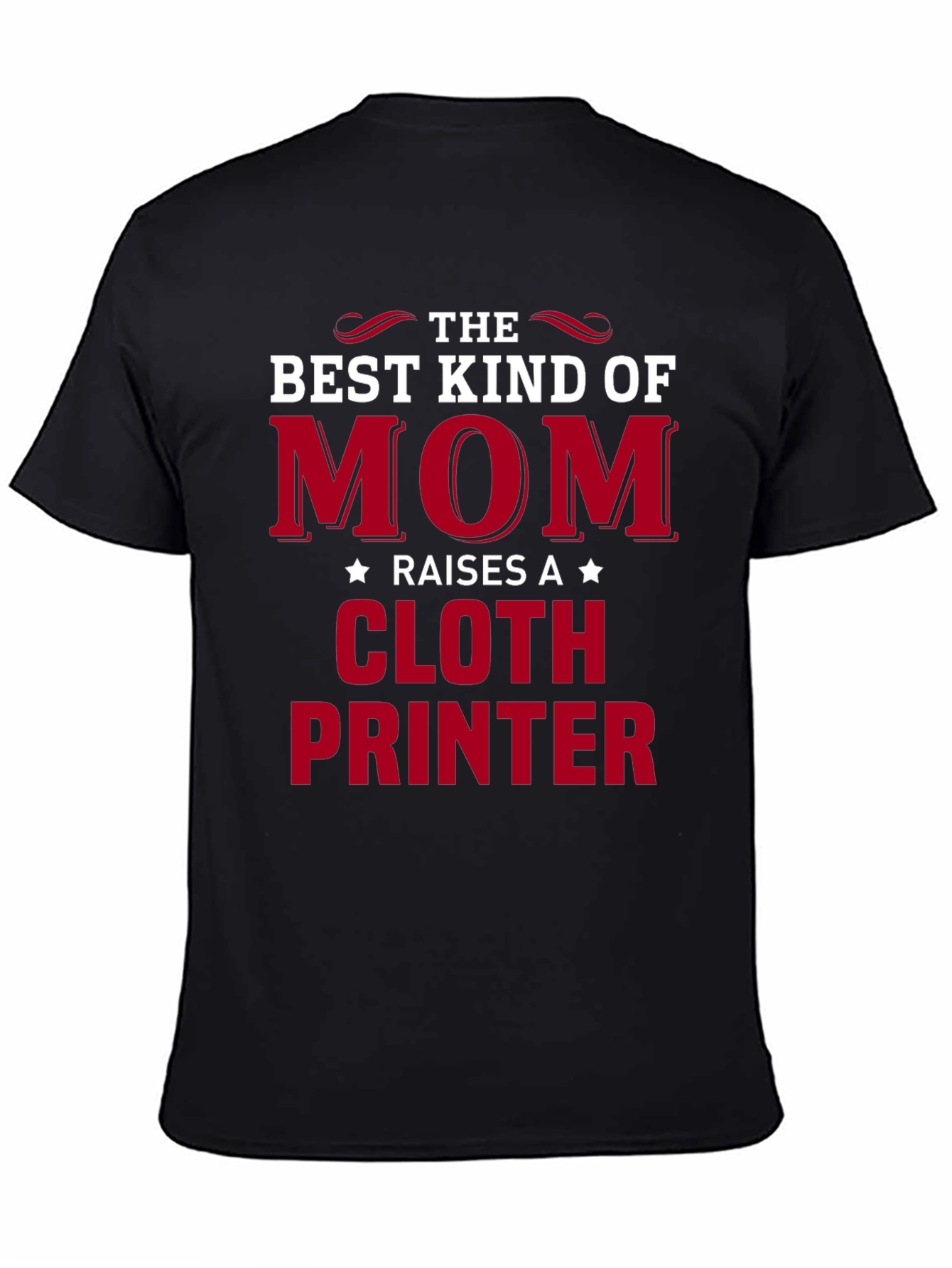 Best Kind of Mom Cloth Printer T-Shirt
